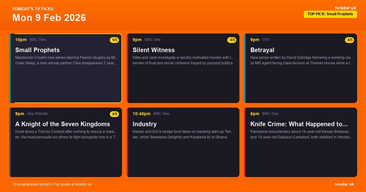 What's On TV Tonight: Mon 9 Feb 2026 – Small Prophets, Silent Witness & Betrayal