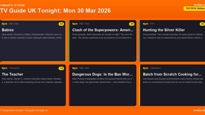 TV Guide UK Tonight: Mon 30 Mar 2026 – Babies, Hunting the Silver Killer & The Teacher