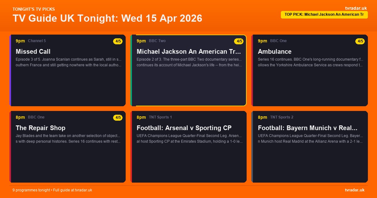 TV Guide UK Tonight: Wed 15 Apr 2026 – Michael Jackson: An American Tragedy, Ambulance & Missed Call
