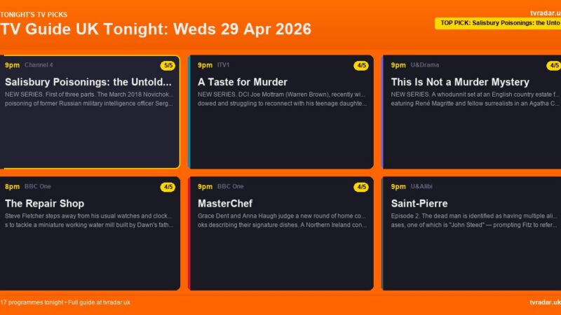 TV Guide UK Tonight: Weds 29 Apr 2026 – A Taste for Murder, Salisbury Poisonings & Atlético v Arsenal