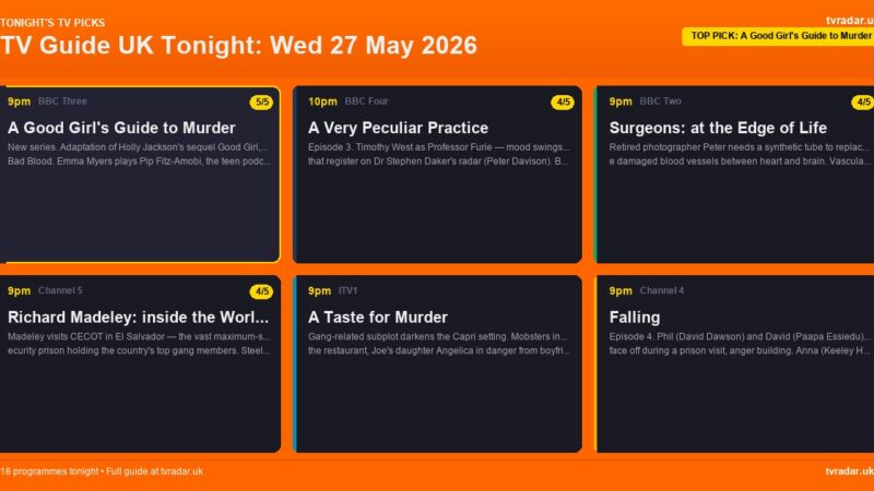 TV Guide UK Tonight: Wed 27 May 2026 – A Good Girl's Guide to Murder, Falling Ep 4 & MasterChef
