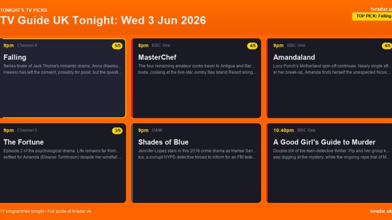 TV Guide UK Tonight: Wed 3 Jun 2026 – Falling Finale, MasterChef in Antigua & Amandaland