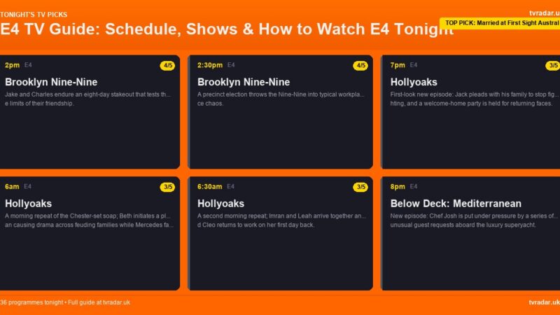 E4 TV Guide: Schedule, Shows & How to Watch E4 Tonight