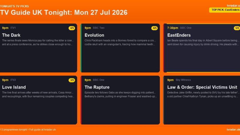 TV Guide UK Tonight: Mon 27 Jul 2026 – EastEnders, The Dark & Love Island