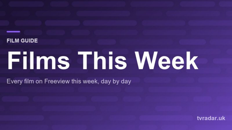 Films on TV This Week: Every Film on Freeview, 20 August to 26 August 2026