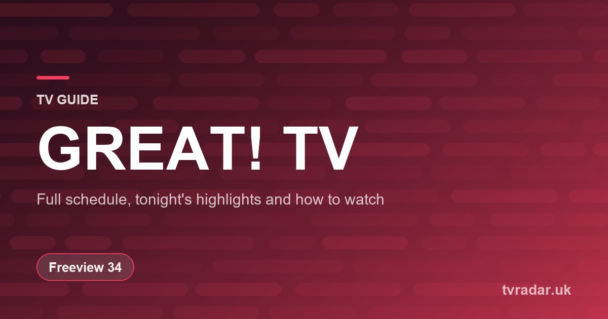 GREAT! TV TV Guide: Listings, Schedule & What’s On GREAT! TV Tonight
