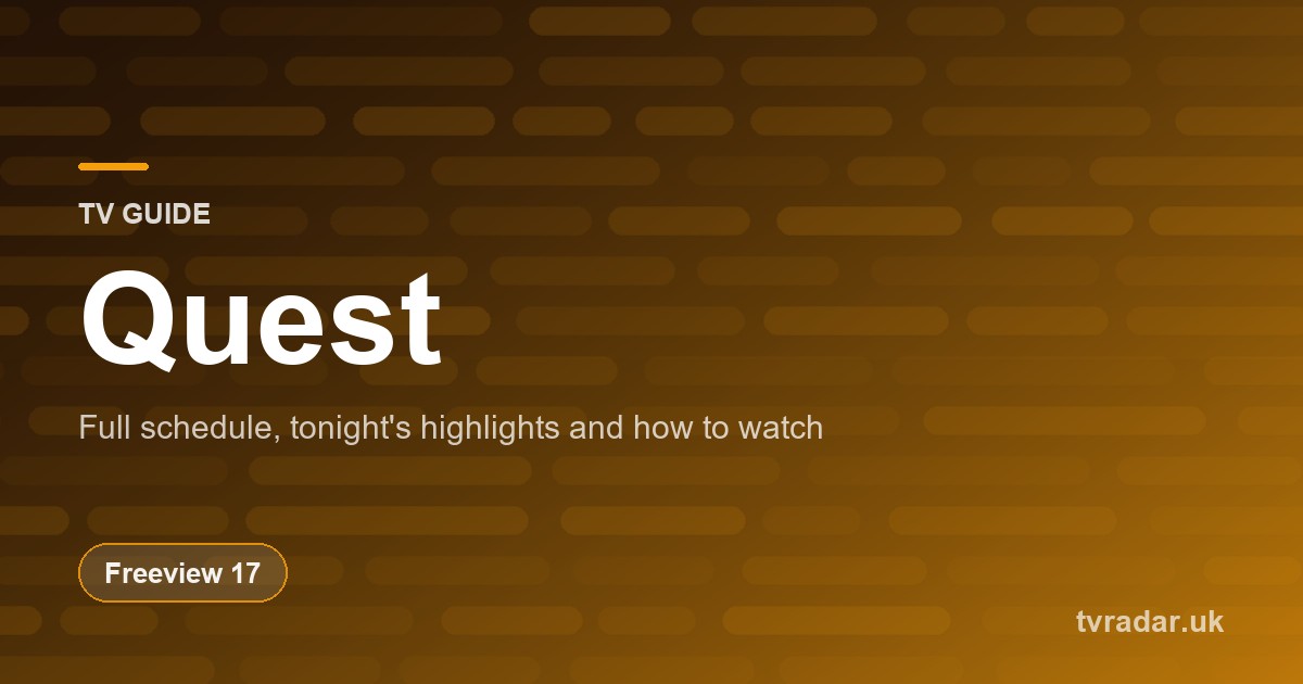 Quest TV Guide: Listings, Schedule & What’s On Quest Tonight