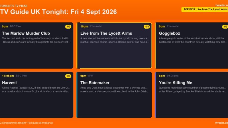 TV Guide UK Tonight: Fri 4 Sept 2026 – Live from the Lycett Arms, Gogglebox & The Marlow Murder Club