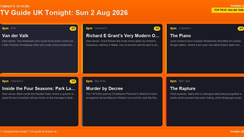 TV Guide UK Tonight: Sun 2 Aug 2026 – Van der Valk, Richard E Grant & The Piano
