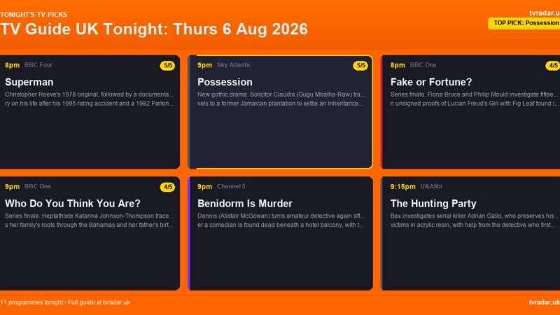 TV Guide UK Tonight: Thurs 6 Aug 2026 – Possession, Who Do You Think You Are & Superman