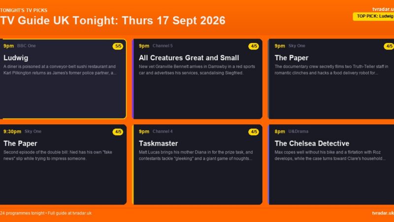 TV Guide UK Tonight: Thurs 17 Sept 2026 – Ludwig, All Creatures Great and Small & Taskmaster
