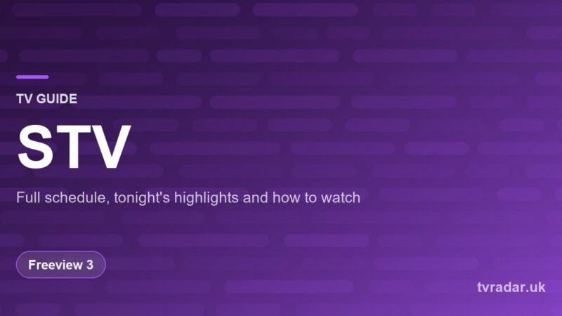 STV TV Guide: Listings, Schedule & What’s On STV Tonight