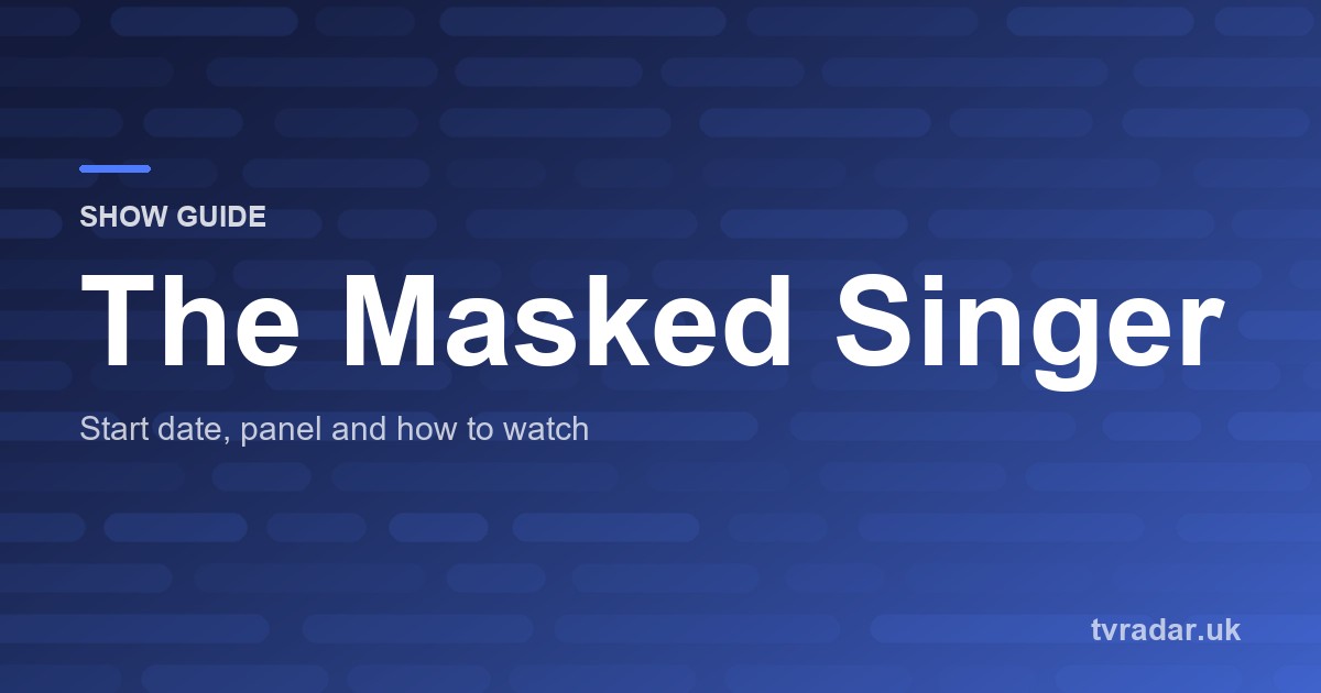 The Masked Singer UK 2027: Start Date, Panel and How to Watch